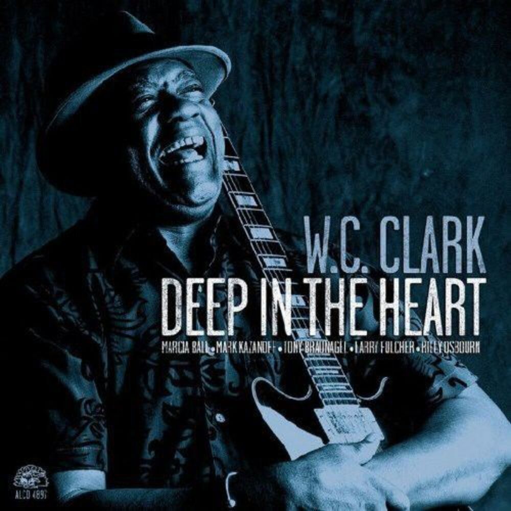 W.C. Clark - Deep in the Heart  CD